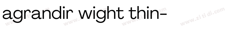 agrandir wight thin字体转换